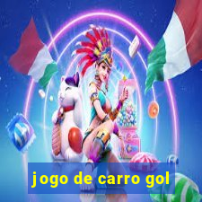 jogo de carro gol